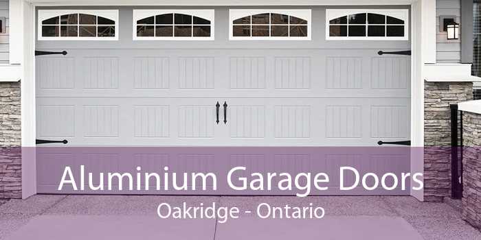 Aluminium Garage Doors Oakridge - Ontario