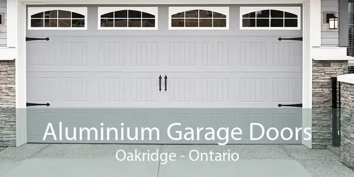 Aluminium Garage Doors Oakridge - Ontario
