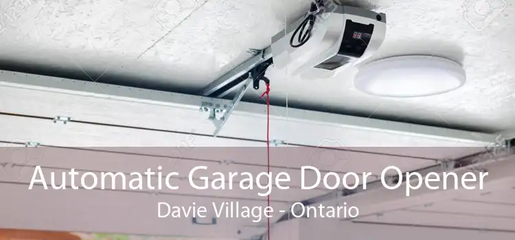 Automatic Garage Door Opener Davie Village - Ontario