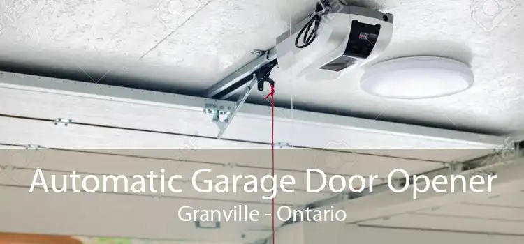 Automatic Garage Door Opener Granville - Ontario