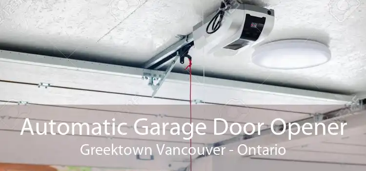 Automatic Garage Door Opener Greektown Vancouver - Ontario