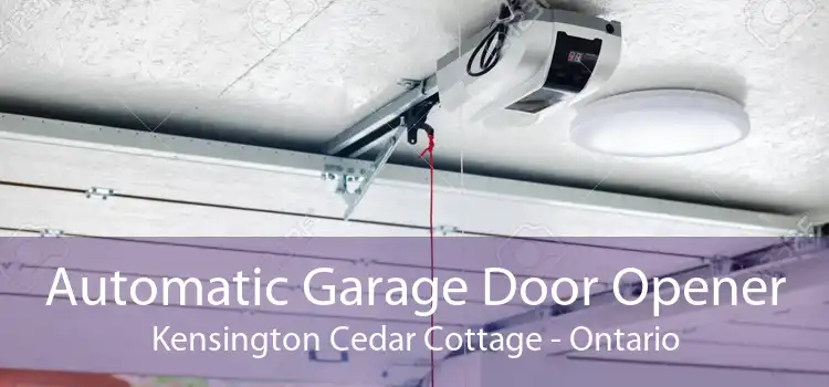 Automatic Garage Door Opener Kensington Cedar Cottage - Ontario