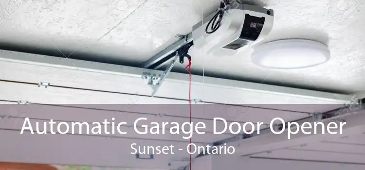 Automatic Garage Door Opener Sunset - Ontario