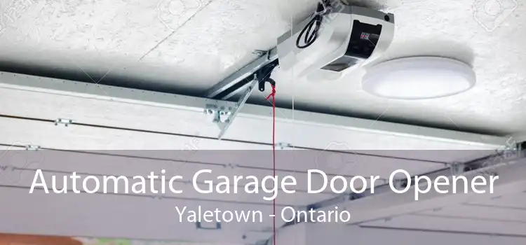 Automatic Garage Door Opener Yaletown - Ontario
