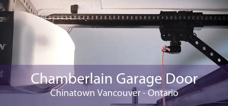 Chamberlain Garage Door Chinatown Vancouver - Ontario