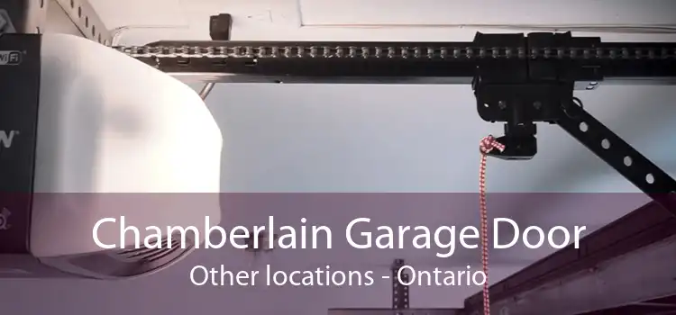Chamberlain Garage Door Other locations - Ontario