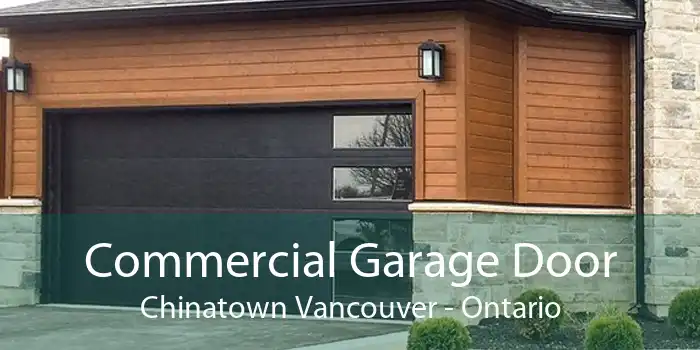 Commercial Garage Door Chinatown Vancouver - Ontario