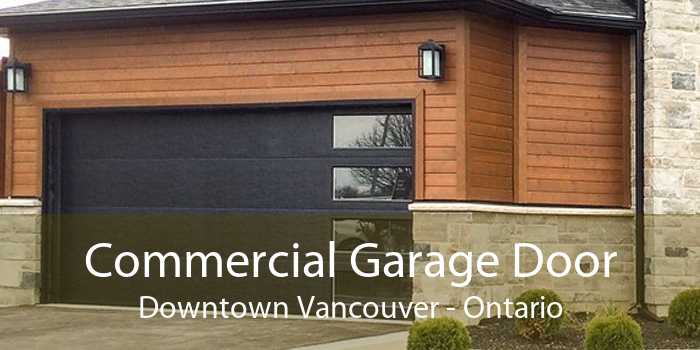 Commercial Garage Door Downtown Vancouver - Ontario