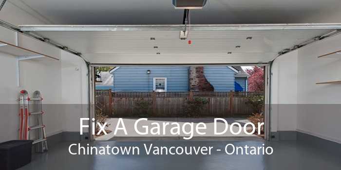 Fix A Garage Door Chinatown Vancouver - Ontario