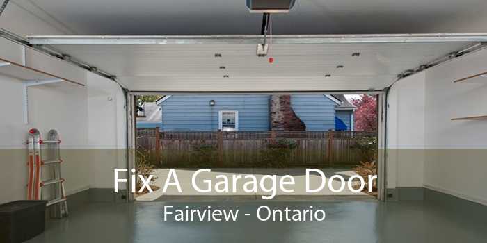 Fix A Garage Door Fairview - Ontario