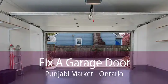 Fix A Garage Door Punjabi Market - Ontario