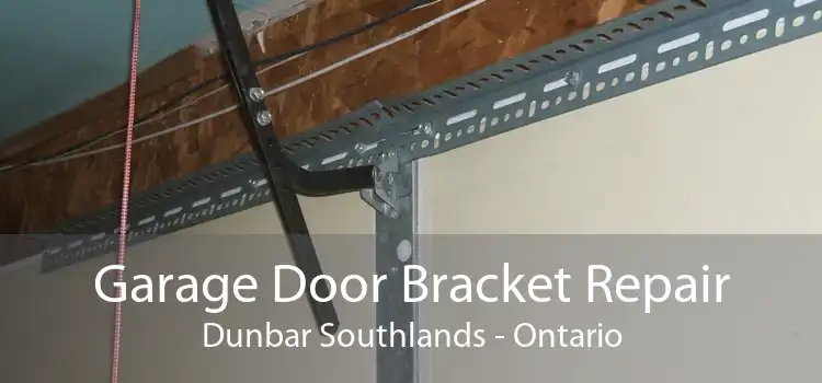 Garage Door Bracket Repair Dunbar Southlands - Ontario