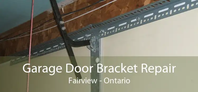 Garage Door Bracket Repair Fairview - Ontario