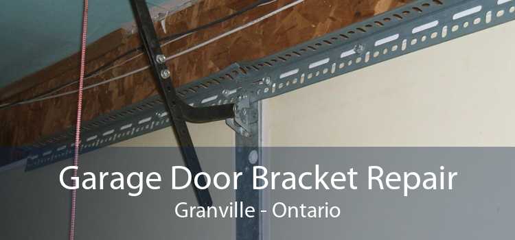 Garage Door Bracket Repair Granville - Ontario