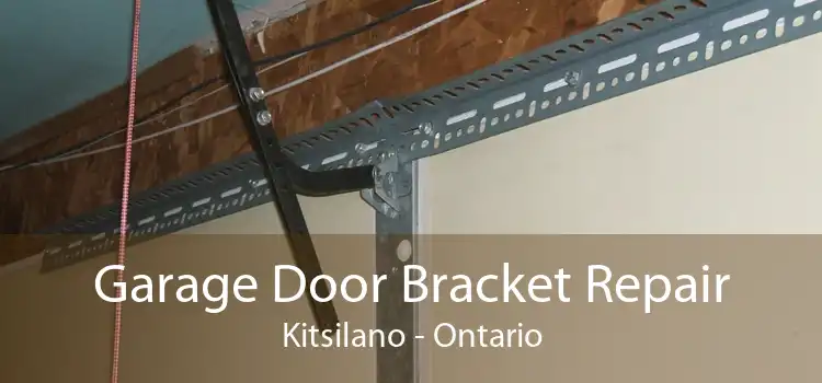 Garage Door Bracket Repair Kitsilano - Ontario