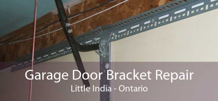 Garage Door Bracket Repair Little India - Ontario
