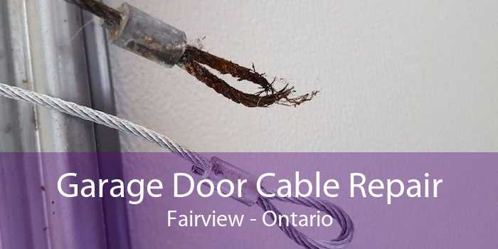 Garage Door Cable Repair Fairview - Ontario