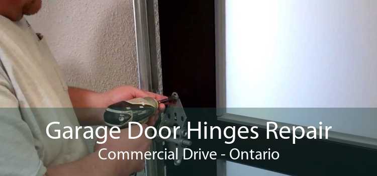 Garage Door Hinges Repair Commercial Drive - Ontario