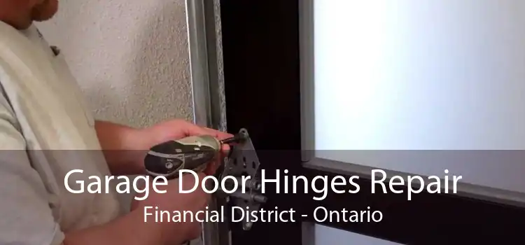 Garage Door Hinges Repair Financial District - Ontario