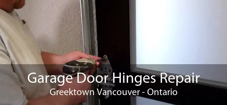 Garage Door Hinges Repair Greektown Vancouver - Ontario