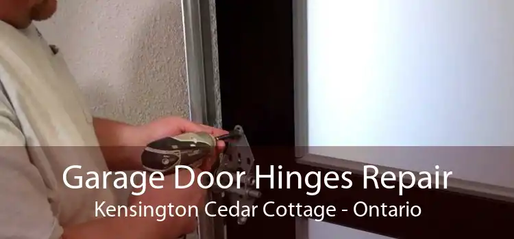 Garage Door Hinges Repair Kensington Cedar Cottage - Ontario