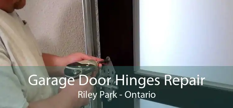 Garage Door Hinges Repair Riley Park - Ontario