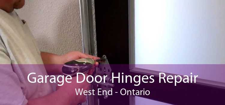 Garage Door Hinges Repair West End - Ontario