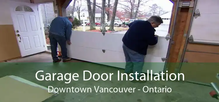 Garage Door Installation Downtown Vancouver - Ontario