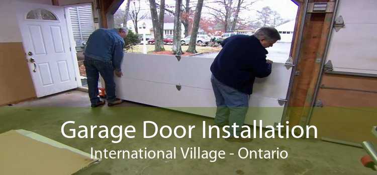 Garage Door Installation International Village - Ontario