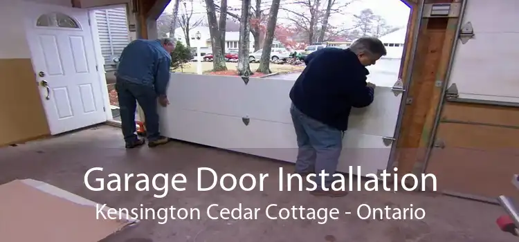 Garage Door Installation Kensington Cedar Cottage - Ontario