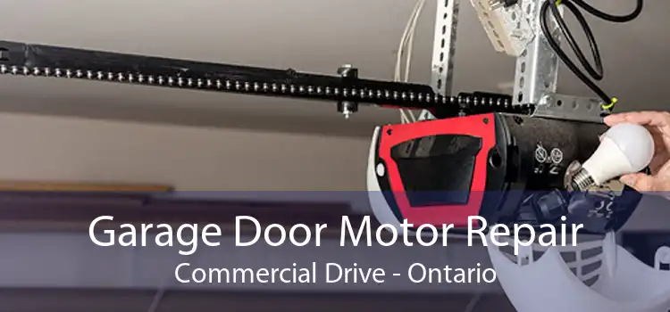 Garage Door Motor Repair Commercial Drive - Ontario