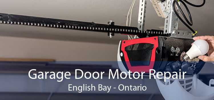 Garage Door Motor Repair English Bay - Ontario