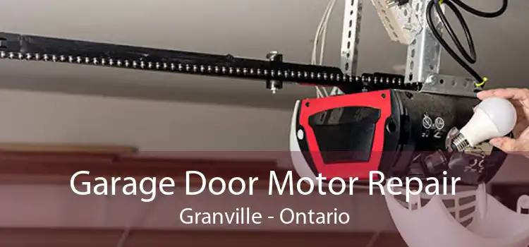 Garage Door Motor Repair Granville - Ontario