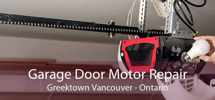 Garage Door Motor Repair Greektown Vancouver - Ontario