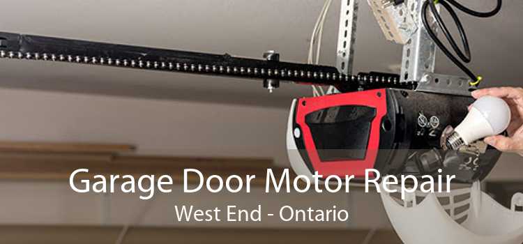 Garage Door Motor Repair West End - Ontario