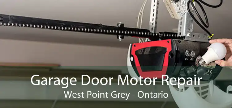 Garage Door Motor Repair West Point Grey - Ontario
