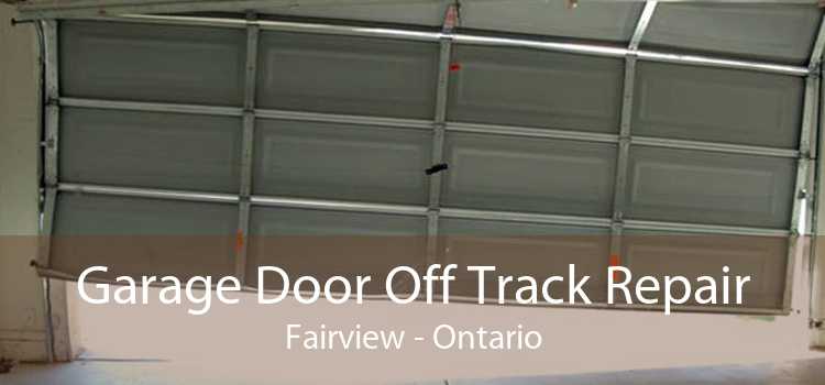 Garage Door Off Track Repair Fairview - Ontario
