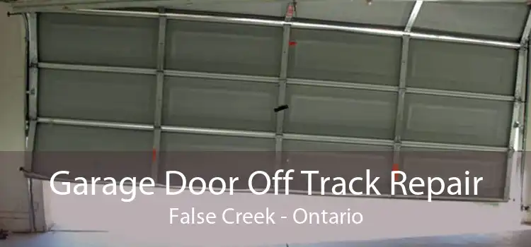 Garage Door Off Track Repair False Creek - Ontario