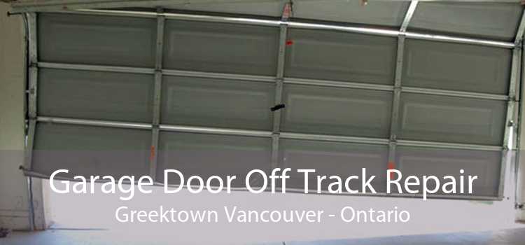 Garage Door Off Track Repair Greektown Vancouver - Ontario