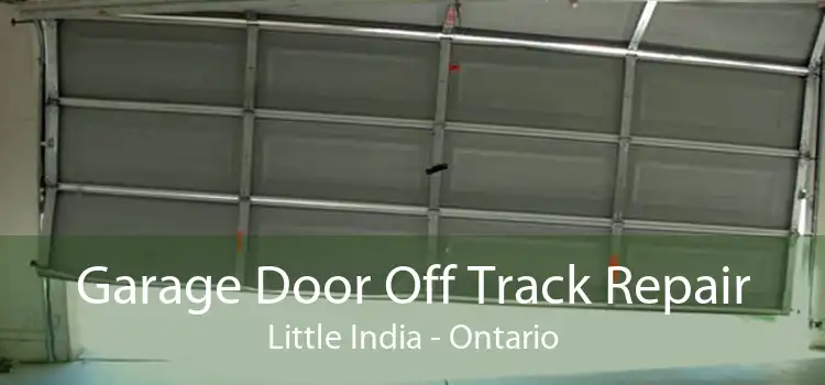 Garage Door Off Track Repair Little India - Ontario