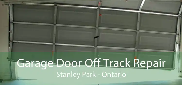 Garage Door Off Track Repair Stanley Park - Ontario