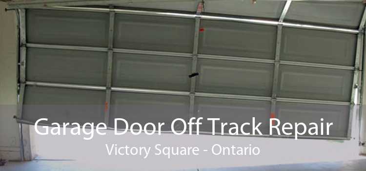 Garage Door Off Track Repair Victory Square - Ontario
