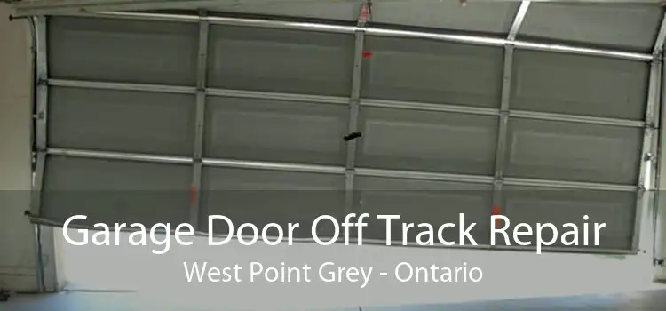Garage Door Off Track Repair West Point Grey - Ontario