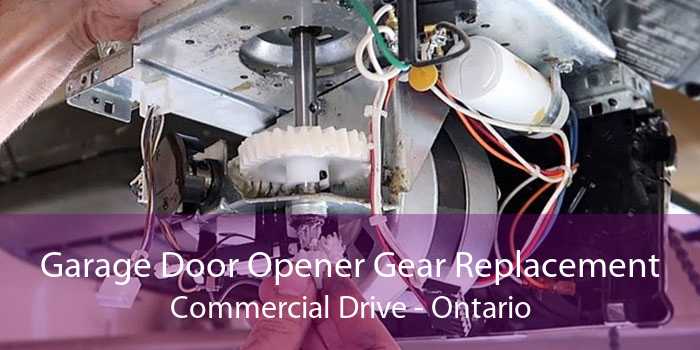Garage Door Opener Gear Replacement Commercial Drive - Ontario
