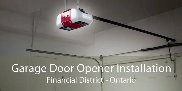 Garage Door Opener Installation Financial District - Ontario