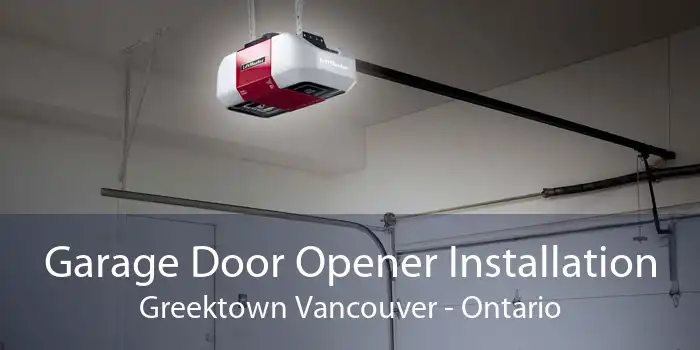Garage Door Opener Installation Greektown Vancouver - Ontario