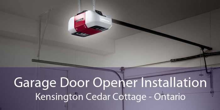 Garage Door Opener Installation Kensington Cedar Cottage - Ontario