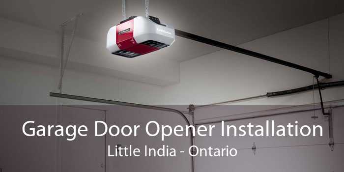 Garage Door Opener Installation Little India - Ontario