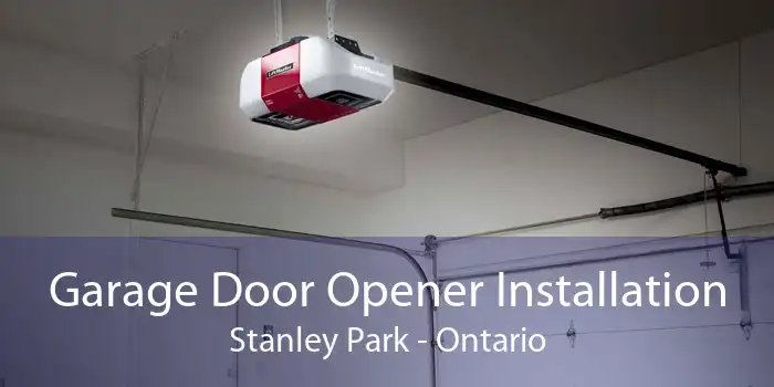 Garage Door Opener Installation Stanley Park - Ontario