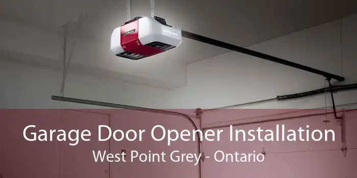 Garage Door Opener Installation West Point Grey - Ontario